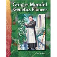 Gregor Mendel : Genetics Pioneer by Van Gorp, Lynn, 9780743905985