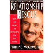 Relationship Rescue A Seven-Step Strategy for Reconnecting with Your Partner by McGraw, Phillip C., 9780786885985