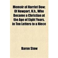 Memoir of Harriet Dow by Stow, Baron, 9781154515985