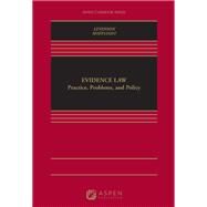 Evidence Law Policy, Practice, and Problems [Connected eBook with Study Center] by Levenson, Laurie L.; Hoffstadt, Brian M., 9781543825985