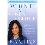When It All Comes Together by Tims, Riva, 9781629985985