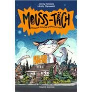 Mouss-Tch, Tome 02 by Emily CHENOWETH; Johnny MARCIANO, 9791036315985