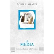 On Media Making Sense of Politics by Graber, Doris A., 9780199945986