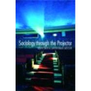 Sociology through the Projector by Diken; Bulent, 9780415445986