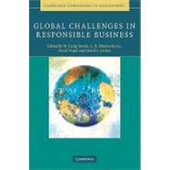 Global Challenges in Responsible Business by Edited by N. Craig Smith , C. B. Bhattacharya , David Vogel , David I. Levine, 9780521515986
