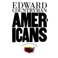 Americans A Collision of Histories by Countryman, Edward, 9780809015986