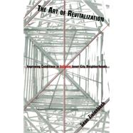 The Art of Revitalization: Improving Conditions in Distressed Inner-City Neighborhoods by Zielenbach,Sean, 9780815335986