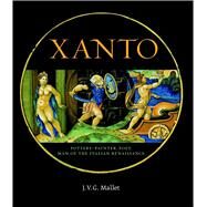 Xanto by Mallet, J. V. G.; Hendel, Giovanna (CON); Higgott, Suzanne (CON); Sani, Elisa Paola (CON), 9780900785986