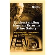 Understanding Human Error in Mine Safety by Simpson,Geoff, 9781138075986