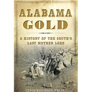 Alabama Gold by Walls, Peggy Jackson, 9781467135986