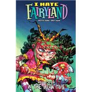 I Hate Fairyland, Vol. 7 by Skottie Young, 9781534385986