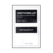 Supplement to Constitutional Law: Civil Liberty and Individual Rights by Cohen, William, 9781587785986