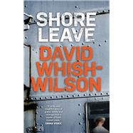 Shore Leave by Whish-Wilson, David, 9781925815986