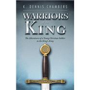 Warriors of the King by Chambers, K. Dennis, 9781973645986