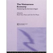 The Vietnamese Economy: Awakening the Dormant Dragon by CHI DO-PHAM;, 9781138375987