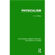 Physicalism by Wilkes; Kathleen V., 9781138825987