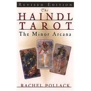 The Haindl Tarot: The Minor Arcana by Pollack, Rachel, 9781564145987