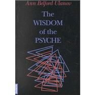 The Wisdom of the Psyche by Ulanov, Ann Belford, 9783856305987