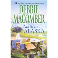 North to Alaska That Wintry Feeling\Borrowed Dreams by Macomber, Debbie, 9780778315988