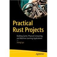 Practical Rust Projects by Lyu, Shing, 9781484255988