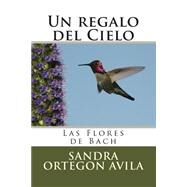 Un regalo del Cielo by Ortegn vila, Sandra; Montaa, Luis Fernando Hernndez; Garca, Pastor, 9781502995988