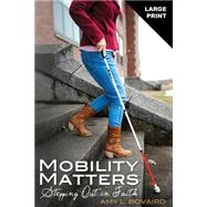 Mobility Matters by Bovaird, Amy L., 9781503125988