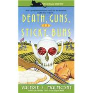 Death, Guns, and Sticky Buns by MALMONT, VALERIE S., 9780440235989