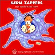 Germ Zappers (Enjoy Your Cells Series Book 2) by Balkwill, Fran; Rolph, Mic, 9780879695989