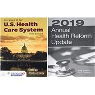 Essentials of US Health Care System with 2019 Annual Health Reform Update by Shi, Leiyu; Singh, Douglas A.; Wilensky, Sara E.; Teitelbaum, Joel B., 9781284195989