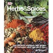Herbs & Spices The Cook's Reference by Norman, Jill; King, Dave, 9781465435989
