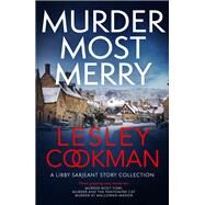 Murder Most Merry by Lesley Cookman, 9781472295989