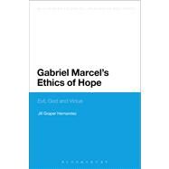 Gabriel Marcel's Ethics of Hope Evil, God and Virtue by Hernandez, Jill Graper, 9781472505989