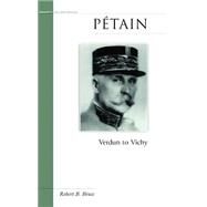 Petain : Verdun to Vichy by Bruce, Robert B., 9781574885989
