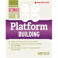 Ultimate Guide to Platform Building by Keller, Wendy, 9781599185989