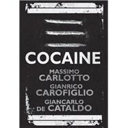 Cocaine by Carlotto, Massimo; Carofiglio, Gianrico; De Cataldo, Giancarlo, 9781848665989