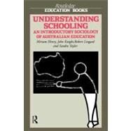 Understanding Schooling: An Introductory Sociology of Australian Education by Henry, Miriam; Knight, John; Lingard, Robert; Taylor, Sandra, 9780203135990