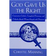 God Gave Us the Right by Manning, Christel, 9780813525990