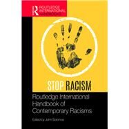 Routledge International Handbook of Contemporary Racisms by Solomos; John, 9781138485990