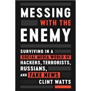 Messing With the Enemy by Watts, Clint, 9780062795991