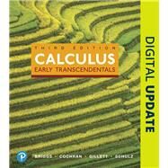 Calculus Early Transcendentals and MyLab Math with Pearson eText -- 24-Month Access Card Package by Briggs, William L.; Cochran, Lyle; Gillett, Bernard; Schulz, Eric, 9780134995991