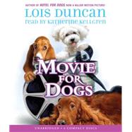 Movie For Dogs by Duncan, Lois; Kellgren, Katherine, 9780545225991