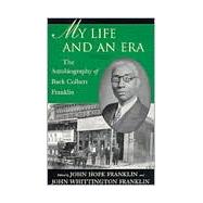 My Life and an Era by Franklin, John Hope, 9780807125991