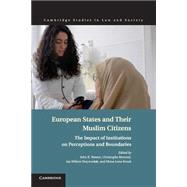 European States and Their Muslim Citizens by Bowen, John R.; Bertossi, Christophe; Duyvendak, Jan Willem; Krook, Mona Lena, 9781107545991