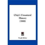 Chip's Unnatural History by Bellew, Frank, 9781120175991