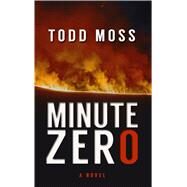 Minute Zero by Moss, Todd, 9781410485991
