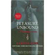 Pleasure Unbound A Demonica Novel by Ione, Larissa, 9781455585991