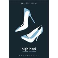High Heel by Brennan, Summer; Schaberg, Christopher; Bogost, Ian, 9781501325991