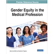 Gender Equity in the Medical Profession by Bellini, Maria Irene; Papalois, Vassilios E., 9781522595991