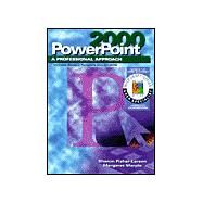 A Professional Approach Series: PowerPoint 2000 Levels 1 and 2 Core & Expert Student Edition by Fisher-Larson, Sharon Anne; Marple, Margaret, 9780028055992