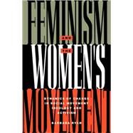 Feminism and the Women's Movement: Dynamics of Change in Social Movement Ideology and Activism by Ryan,Barbara, 9780415905992